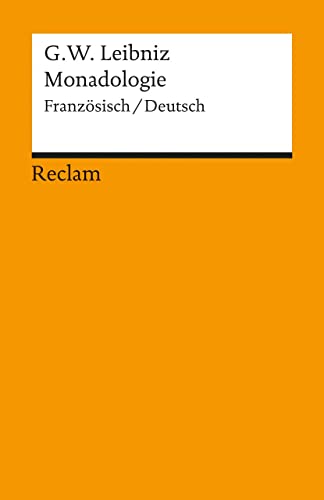 Monadologie Französisch/Deutsch - Leibniz, Gottfried Wilhelm, Hartmut Hecht und Hartmut Hecht