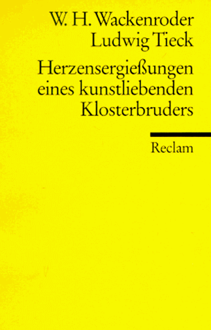 Imagen de archivo de HERZENSERGIESSUNGEN EINES KUNSTLIEBENDEN KLOSTERBRUDERS a la venta por German Book Center N.A. Inc.