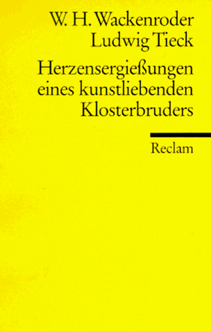 Stock image for HERZENSERGIESSUNGEN EINES KUNSTLIEBENDEN KLOSTERBRUDERS for sale by German Book Center N.A. Inc.