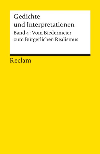 Gedichte und Interpretationen (4). Vom Biedermeier zum bürgerlichen Realismus. Reclam Universal-Bibliothek (7893). - Häntzschel, Günter (Hg.)