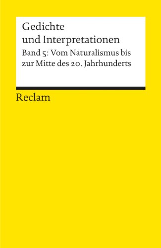 9783150078945: Gedichte und Interpretationen. Band 5: Vom Naturalismus bis zur Mitte des 20.Jahrhunderts: 7894