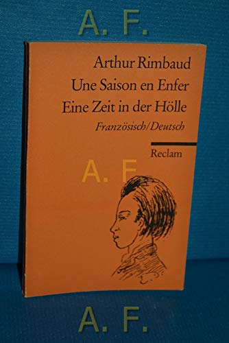 Stock image for Une saison en enfer. Eine Zeit in der Hlle ; franzsisch - deutsch. for sale by Antiquariat & Verlag Jenior