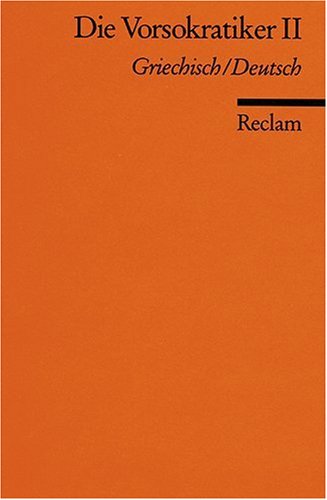 Beispielbild fr Die Vorsokratiker II griech. - dt : Zenon, Empedokles, Anaxagoras, Leukipp, Demokrit, zum Verkauf von modernes antiquariat f. wiss. literatur