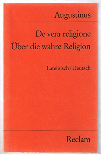 Beispielbild fr De vera religione /ber die wahre Religion: Lat. /Dt zum Verkauf von medimops