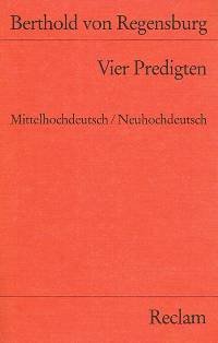 Vier Predigten. Mittelhochdeutsch / Neuhochdeutsch. Übersetzt und herausgegeben von Werner Röcke.