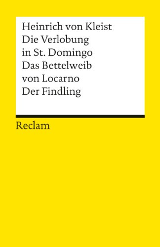 9783150080030: Die Verlobung in St. Domingo / Das Bettelweib von Locarno / Der Findling: 8003