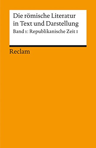 Beispielbild fr Die rmische Literatur in Text und Darstellung. Lat. /Dt. / Republikanische Zeit I (Poesie): BD 1 zum Verkauf von medimops