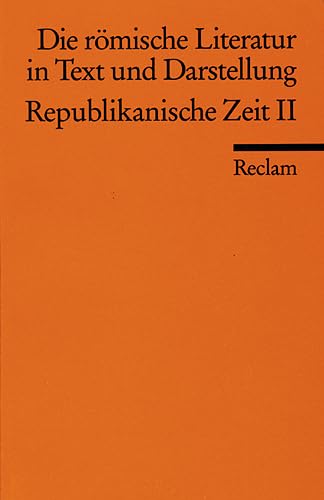 Stock image for Die rmische Literatur in Text und Darstellung. Lat. /Dt. / Republikanische Zeit II (Prosa): BD 2 for sale by medimops