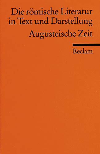 Die römische Literatur in Text und Darstellung. Lat. /Dt. / Augusteische Zeit: BD 3 - Albrecht, Michael Von