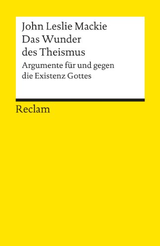 Stock image for Das Wunder Des Theismus; Argumente Fur Und Gegen Die Existenz Gottes for sale by Roger Lucas Booksellers