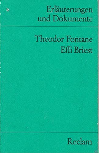 Theodor Fontane, Effi Briest. hrsg. von Walter Schafarschik / Universal-Bibliothek ; Nr. 8119 : Erl. u. Dokumente - Fontane, Theodor