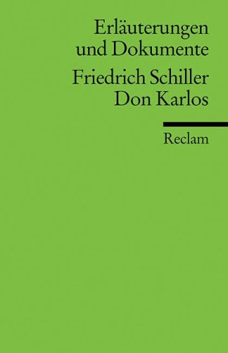 Friedrich Schiller, Don Carlos. hrsg. von Karl Pörnbacher / Universal-Bibliothek ; Nr. 8120/8120a/8120b : Erl. u. Dokumente - Schiller, Friedrich Von; Pörnbacher, Karl