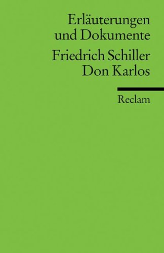 Don Carlos. ErlÃ¤uterungen und Dokumente. (Lernmaterialien) (9783150081204) by Schiller, Friedrich Von; PÃ¶rnbacher, Karl