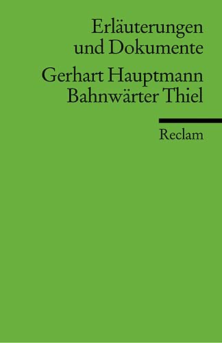 Imagen de archivo de GERHART HAUPTMANN: BAHNWRTER THIEL (Erlaeuterungen und Dokumente) a la venta por German Book Center N.A. Inc.