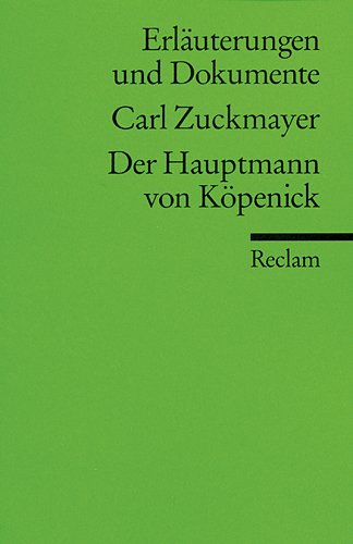 Stock image for CARL ZUCKAMYER: DER HAUPTMANN VON KPENICK (Erluterungen & Dokumente) for sale by German Book Center N.A. Inc.