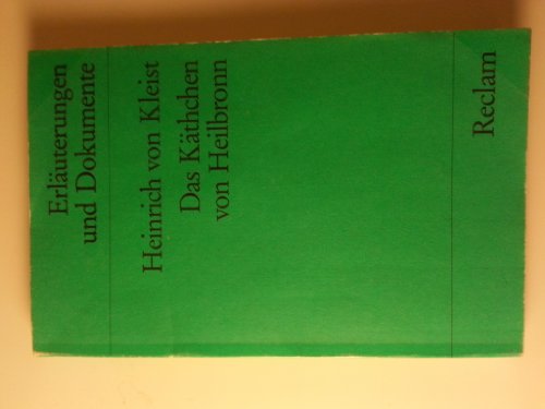 Das KaÌˆthchen von Heilbronn, oder, Die Feuerprobe (ErlaÌˆuterungen und Dokumente) (German Edition) (9783150081396) by Heinrich-von-kleist