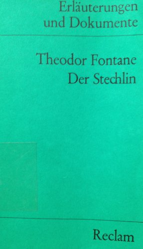 Stock image for THEODOR FONTANE: DER STECHLIN (Erluterungen und Dokumente) for sale by German Book Center N.A. Inc.