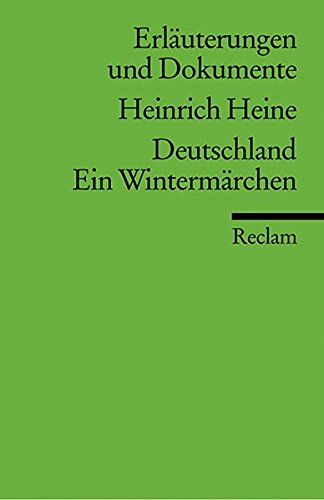 Stock image for HEINRICH HEINE: DEUTSCHLAND EIN WINTERMRCHEN (Erluterungen und Dokumente) for sale by German Book Center N.A. Inc.