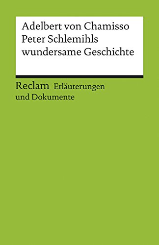 Beispielbild fr Erluterungen und Dokumente zu Adelbert von Chamisso: Peter Schlemihls wundersame Geschichte zum Verkauf von medimops