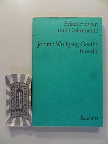 Stock image for JOHANN WOLFGANG VON GOETHE: NOVELLE (Erluterungen und Dokumente) for sale by German Book Center N.A. Inc.