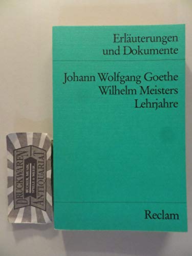 Beispielbild für Erläuterungen und Dokumente zu Johann Wolfgang von Goethe: Wilhelm Meisters Lehrjahre zum Verkauf von medimops