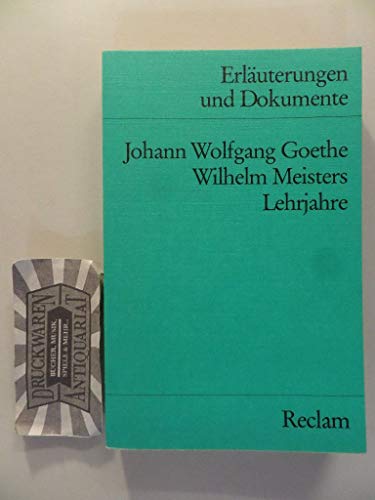 Stock image for Erluterungen und Dokumente zu Johann Wolfgang von Goethe: Wilhelm Meisters Lehrjahre for sale by medimops