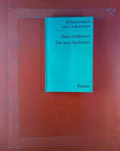 Beispielbild fr Erluterungen und Dokumente zu Franz Grillparzer: Der arme Spielmann zum Verkauf von medimops