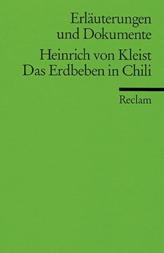 Stock image for HEINRICH VON KLEIST: DAS ERDBEBEN IN CHILE (Erluterungen und Dokumente) for sale by German Book Center N.A. Inc.