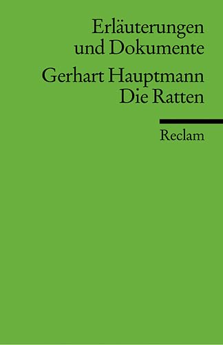 Beispielbild fr GERHART HAUPTMANN: DIE RATTEN (Erlaeuterungen und Dokumente) zum Verkauf von German Book Center N.A. Inc.