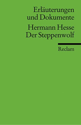 Erläuterungen und Dokumente: Hermann Hesse. Der Steppenwolf. (Mit Abb. im Text).