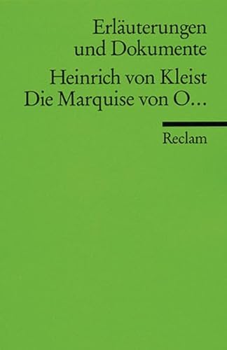 Die Marquise von O . Erläuterungen und Dokumente. - von Kleist, Heinrich;