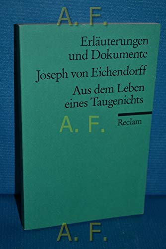 Joseph von Eichendorff. Aus dem Leben eines Taugenichts. Erläuterungen und Dokumente. - unbekannt, Hartwig