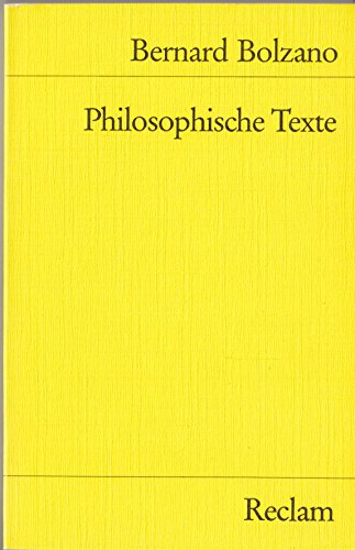 Philosophische Texte. Hrsg. von Ursula Neemann / Reclams Universal-Bibliothek ; Nr. 8209 - Bolzano, Bernard