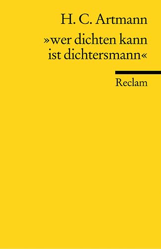 Imagen de archivo de wer dichten kann ist dichtersmann. Eine Auswahl aus dem Werk. Herausgegeben von Christina Weiss und Karl Riha. a la venta por Antiquariat Christoph Wilde