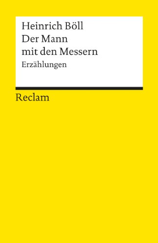 Der Mann mit den Messern: ErzÃ¤hlungen (Universal-Bibliothek, Nr. 8287) (German Edition) (9783150082874) by Heinrich BÃ¶ll