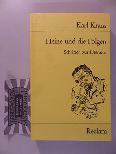 Heine und die Folgen. Schriften zur Literatur. Ausgewählt und erläutert von Christian Wagenknecht - Kraus, Karl