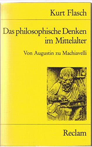 9783150083420: Das philosophische Denken im Mittelalter. Von Augustin zu Machiavelli