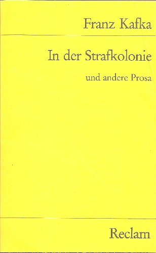 Beispielbild fr In der Strafkolonie und andere Prosa. 5 Erzhlungen. Universal-Bibliothek Band 8347. Nachwort von Gerhard Neumann. zum Verkauf von Antiquariat Frank Dahms