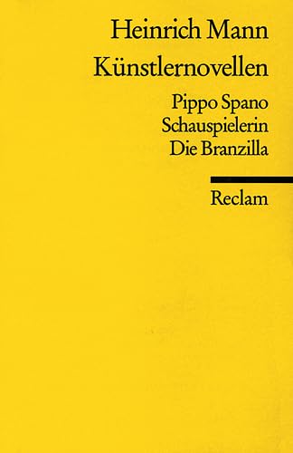 KÃ¼nstlernovellen. Pippo Spano. Schauspielerin. Die Branzilla. (9783150083819) by Mann, Heinrich
