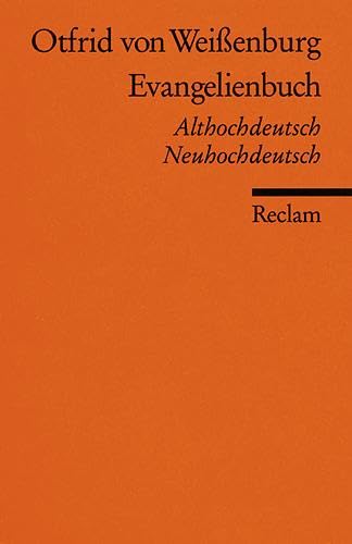 Stock image for EVANGELIENBUCH Althochdeutsch / Neuhochdeutsch. Auswahl hrsg., bersetzt und kommentiert von G. Vollmann-Profe. for sale by German Book Center N.A. Inc.