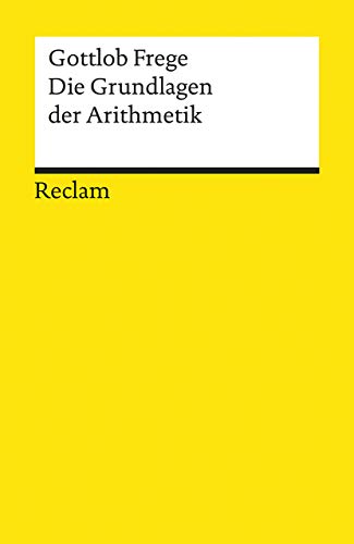 9783150084250: Die Grundlagen der Arithmetik: Eine logisch-mathematische Untersuchung ber den Begriff der Zahl: 8425