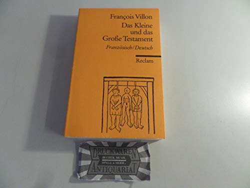 Das Kleine und das GroÃŸe Testament. FranzÃ¶sisch / Deutsch. (Lernmaterialien) (9783150085189) by Villon, Francois; Hausmann, Frank-Rutger
