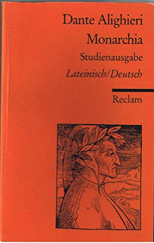 Monarchia. Studienausgabe. Lateinisch/Deutsch. Einleitung, Ãœbersetzung und Kommentar von Ruedi Imbach und Christoph FlÃ¼eler. (Lernmaterialien) (9783150085318) by Dante Alighieri