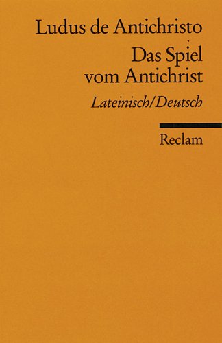 Stock image for LUDUS DE ANTICHRISTO / DAS SPIEL VOM ANTICHRIST Lateinisch/Deutsch for sale by German Book Center N.A. Inc.