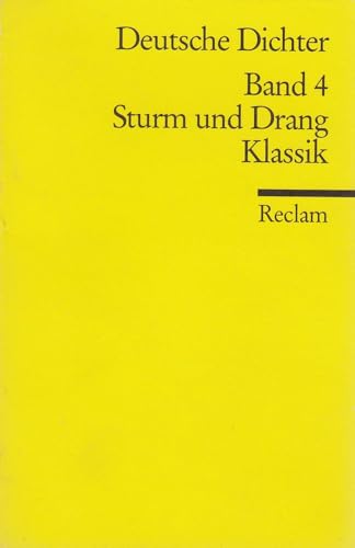 Stock image for Deutsche Dichter; Teil: Bd. 4., Sturm und Drang, Klassik. Reclams Universal-Bibliothek ; Nr. 8614 for sale by antiquariat rotschildt, Per Jendryschik