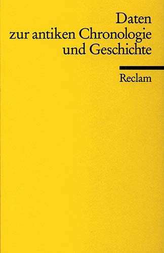 Daten zur antiken Chronologie und Geschichte: (Reclam Wissen) (Reclams Universal-Bibliothek) - Deißmann, Marieluise