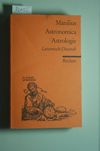 Die Astrologie des M. Manilius in 5 Büchern / Astronomicon. - Manilius