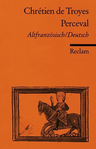 Der Percevalroman oder Die ErzÃ¤hlung vom Gral / Le Roman de Perceval ou Le Conte du Graal. (9783150086490) by Chretien De Troyes