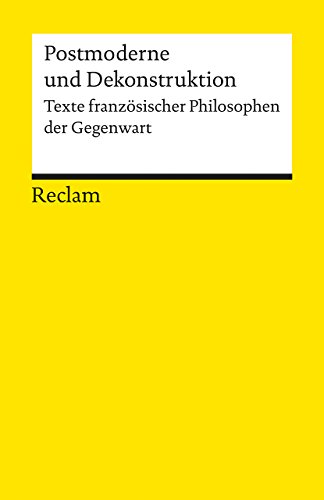 Beispielbild fr Postmoderne und Dekonstruktion: Texte franzsischer Philosophen der Gegenwart zum Verkauf von medimops