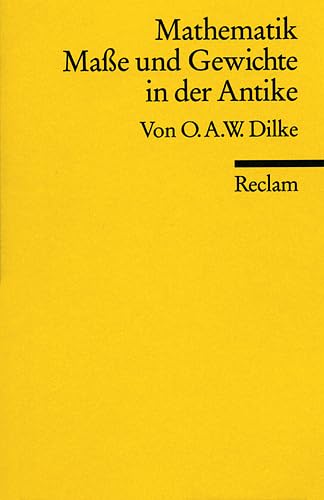 Beispielbild fr Mathematik, Masse und Gewichte in der Antike: (Reclam Wissen) zum Verkauf von medimops